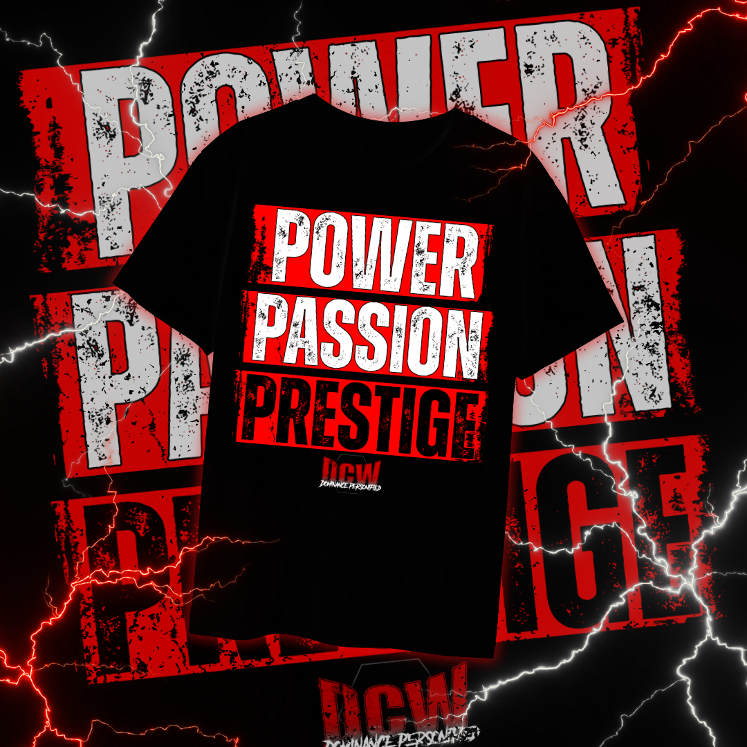 🚨NEW! - Power Passion Prestige TSHIRT