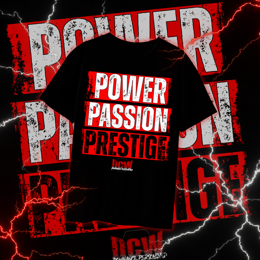 🚨NEW! - Power Passion Prestige TSHIRT